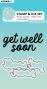 Preview: Studio Light - Stempel & Stanzschablone "Get Well Soon" Stamp & Dies