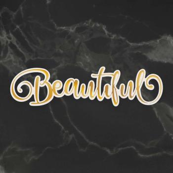 Couture Creations Cut, Foil & Emboss Die "Beautiful"