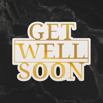 Couture Creations Cut, Foil & Emboss Die "Get Well Soon Sentiment Mini"