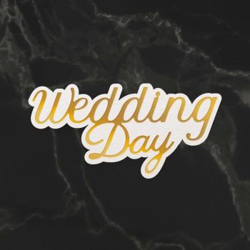 Couture Creations Cut, Foil & Emboss Die "Wedding Day Sentiment Mini"