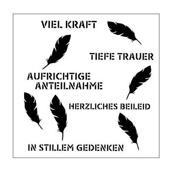 Mundart  - Schablone - Stencil Deutsche Text Trauer viel Kraft"
