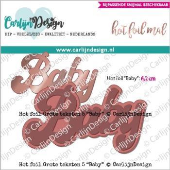 Carlijn Design Grote Teksten 5 Baby  - Hot Foil  