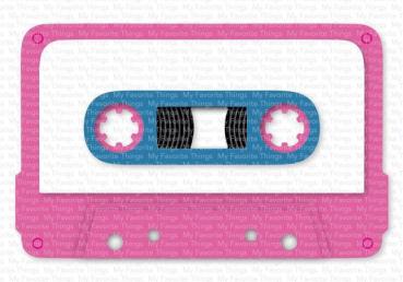 My Favorite Things Die-namics "Cassette Tape"