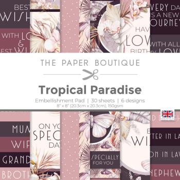 The Paper Boutique - Designpapier "Tropical Paradise" Embellishment Pad 8x8 Inch - 30 Bogen