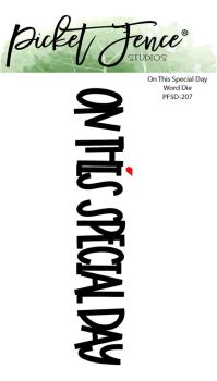 Picket Fence Studios - Stanzschablone "On This Special Day Word" Dies 4,58x0,86 Inch
