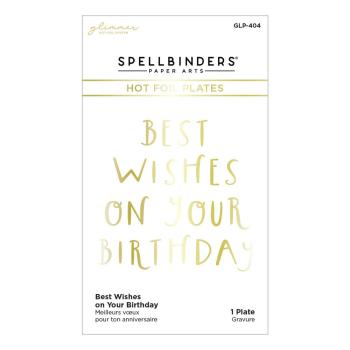 Spellbinders - Heißfolien-Platte "Best Wishes on Your Birthday" Hot Foil Plate