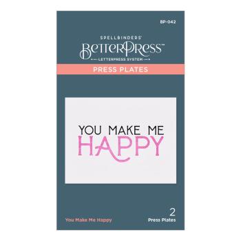 Spellbinders - Buchdrucktechnik "You Make Me Happy" Press Plate