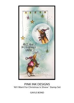 Pink Ink Designs - Stempelset "All I Want For Christmas Is Shrew" Clear Stamps