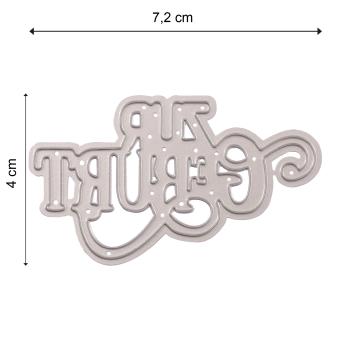 Mundart - Stanzschablone 7,20x4cm "zur Geburt" Dies