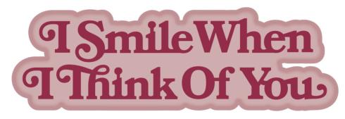 Creative Expressions - Stanzschablone "I Smile When I Think Of You" Shadowed Sentiments Dies Mini Design by Sue Wilson