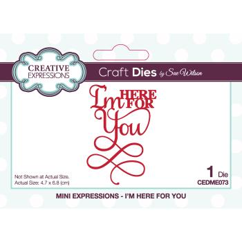 Creative Expressions - Stanzschablone "I'm here for you" Expressions Dies Mini Design by Sue Wilson