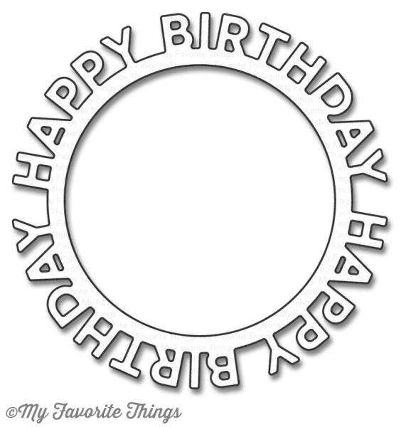 My Favorite Things Die-namics "Happy Birthday Circle Frame" | Stanzschablone | Stanze | Craft Die