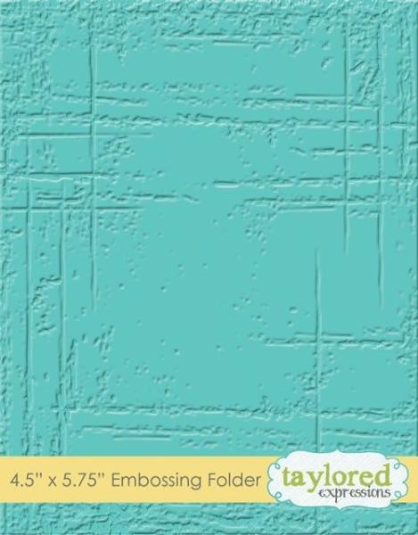 Taylored Expressions Embossing Folder "Weathered "