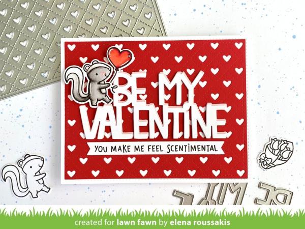 Lawn Fawn Craft Dies - Giant BE MY VALENTINE