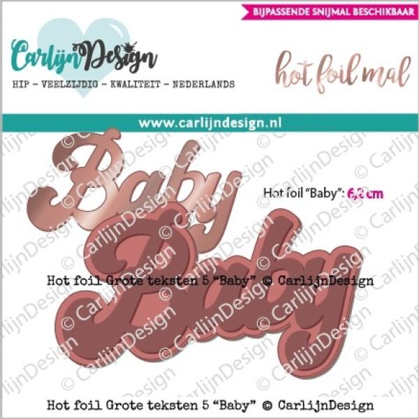 Carlijn Design Grote Teksten 5 Baby  - Hot Foil  