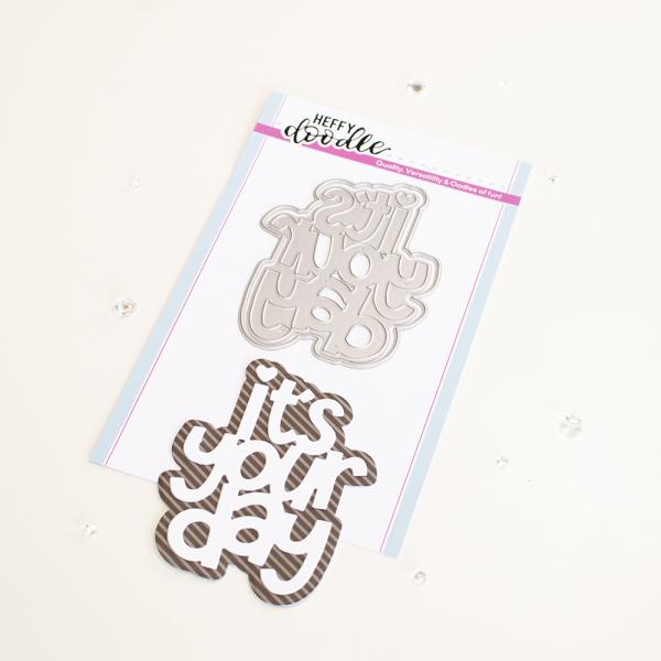 Heffy Doodle It's Your Day Jumbo Sentiment  Cutting Dies - Stanze  