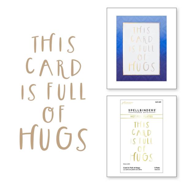 Spellbinders - Heißfolien-Platte "This Card Is Full of Hugs" Hot Foil Plate