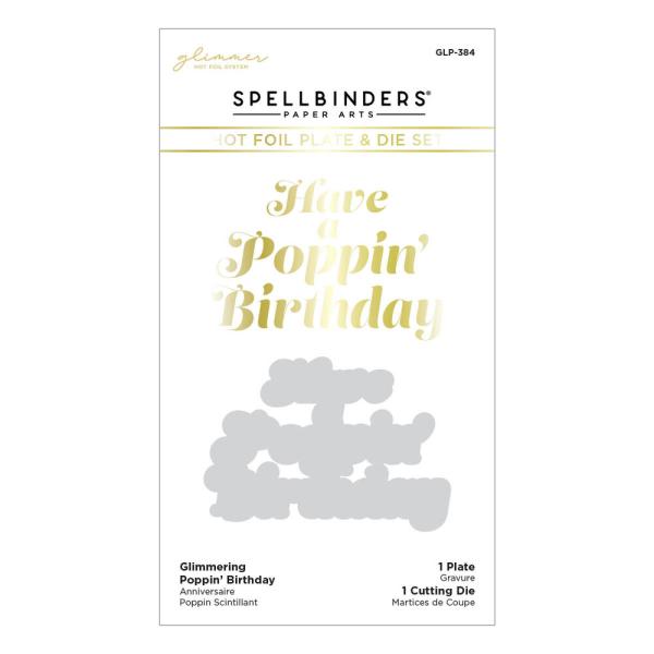 Spellbinders - Glimmer Hot Foil Plate & Dies "Glimmering Poppin' Birthday"