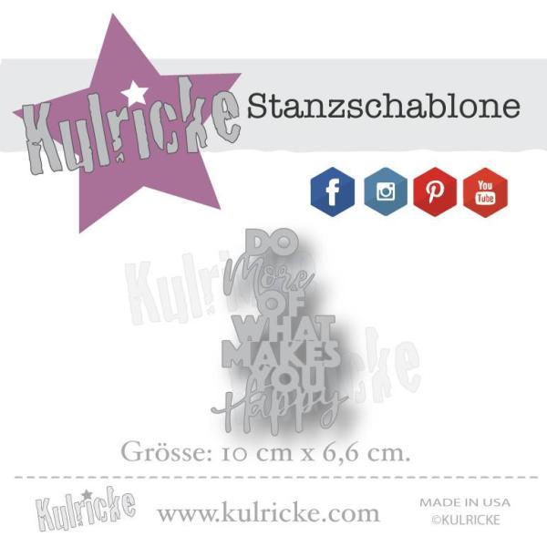 Kulricke Metall Stanzschablone Craft Die  "Do More.. Happy"