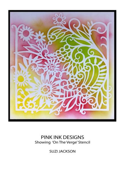 Pink Ink Designs - Schablone "On The Verge" Stencil