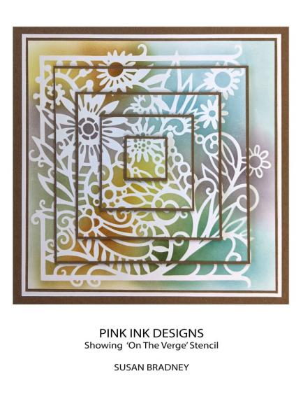 Pink Ink Designs - Schablone "On The Verge" Stencil