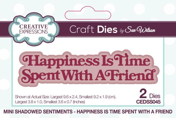 Creative Expressions - Stanzschablone "Happiness Is Time Spent With A Friend" Shadowed Sentiments Dies Mini Design by Sue Wilson